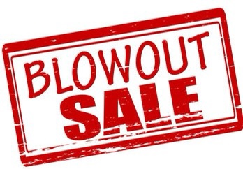 Blowout Sale! (Sat & Sun)